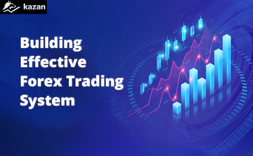 Building an Effective Forex Trading System